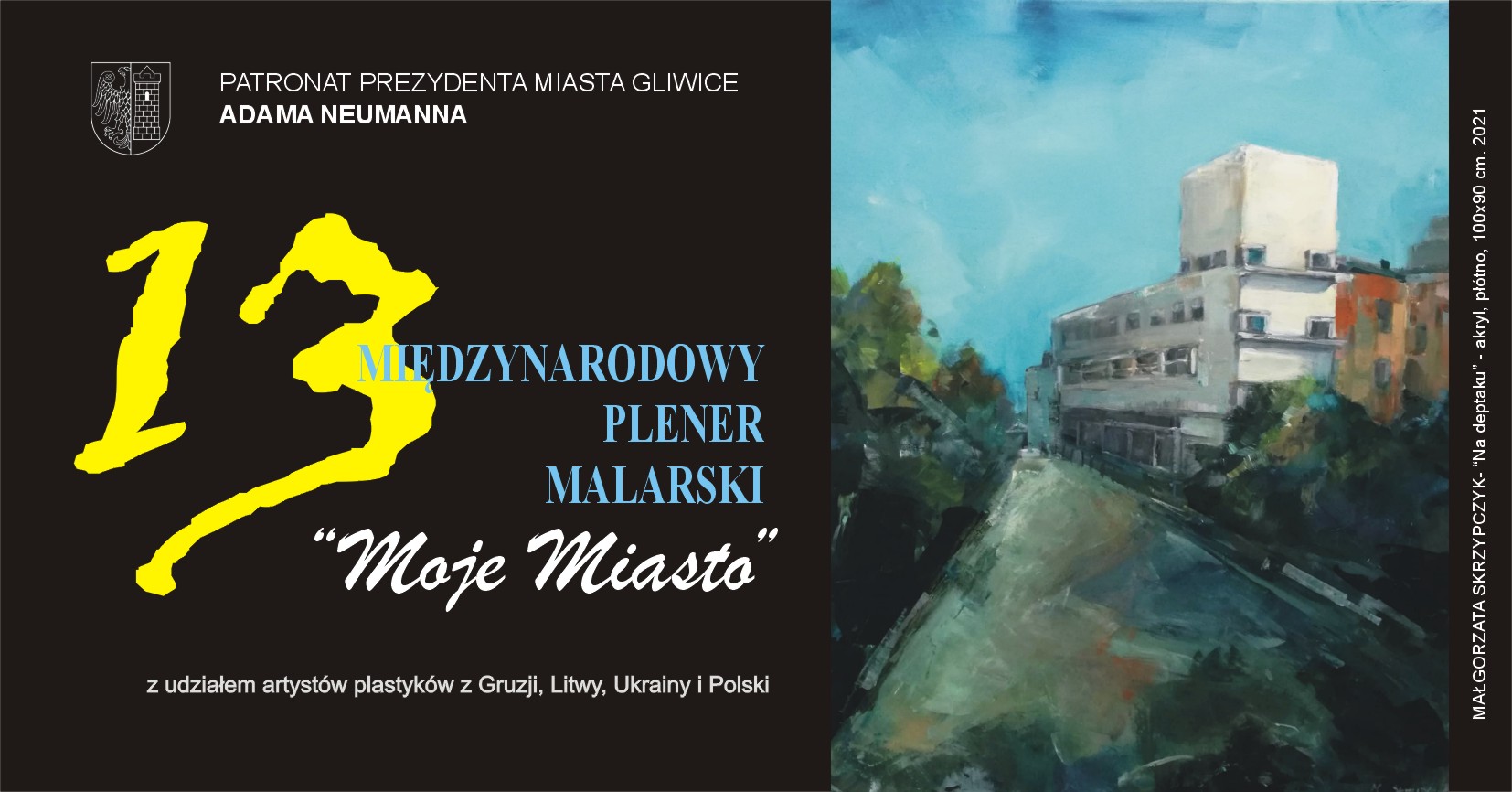 XIII Międzynarodowy Plener Malarski "Moje Miasto" - Gliwice 2022 - wystawa poplenerowa