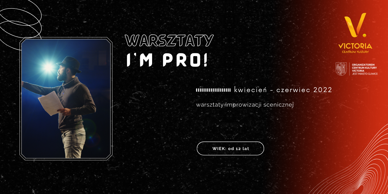 Warsztaty I’M PRO – warsztaty improwizacji scenicznej