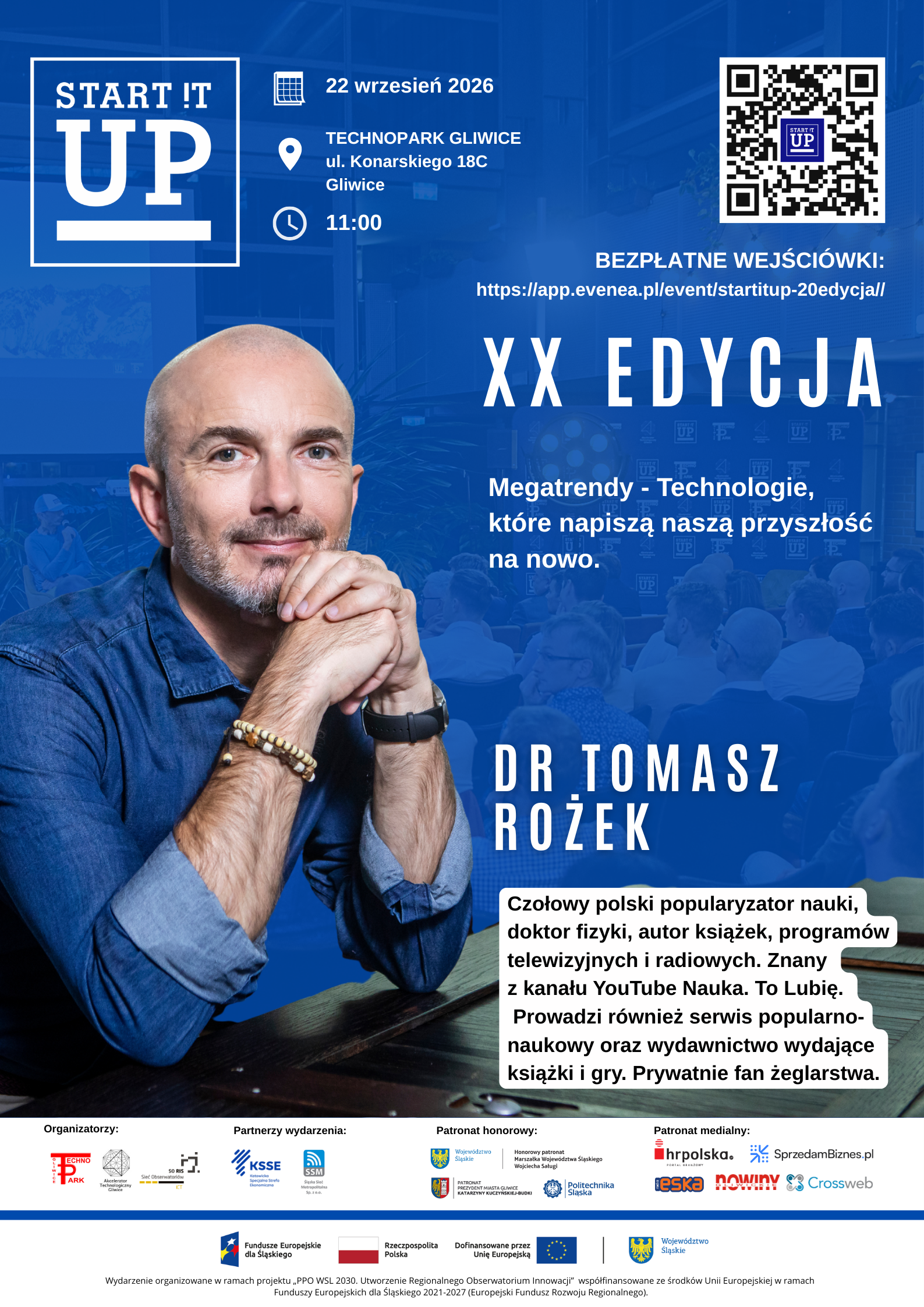  „Megatrendy - Technologie, które napiszą naszą przyszłość na nowo” Dr Tomasz Rożek, popularyzator nauki, dr fizyki, założyciel i prezes Fundacji Nauka. To lubię