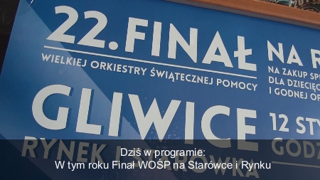 22. FINAŁ WOŚP w Gliwicach. Co? Gdzie? Kiedy?