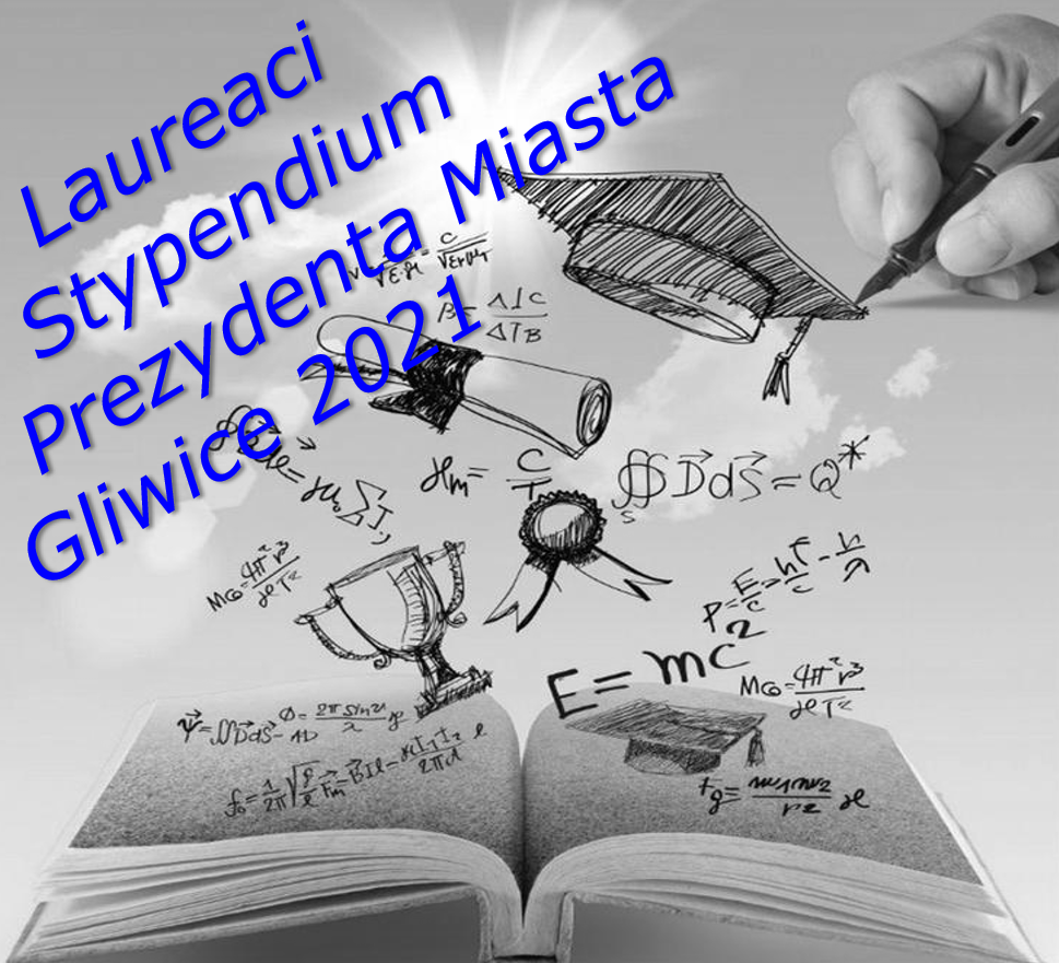 Laureaci Stypendium Prezydenta Miasta Gliwice 2021