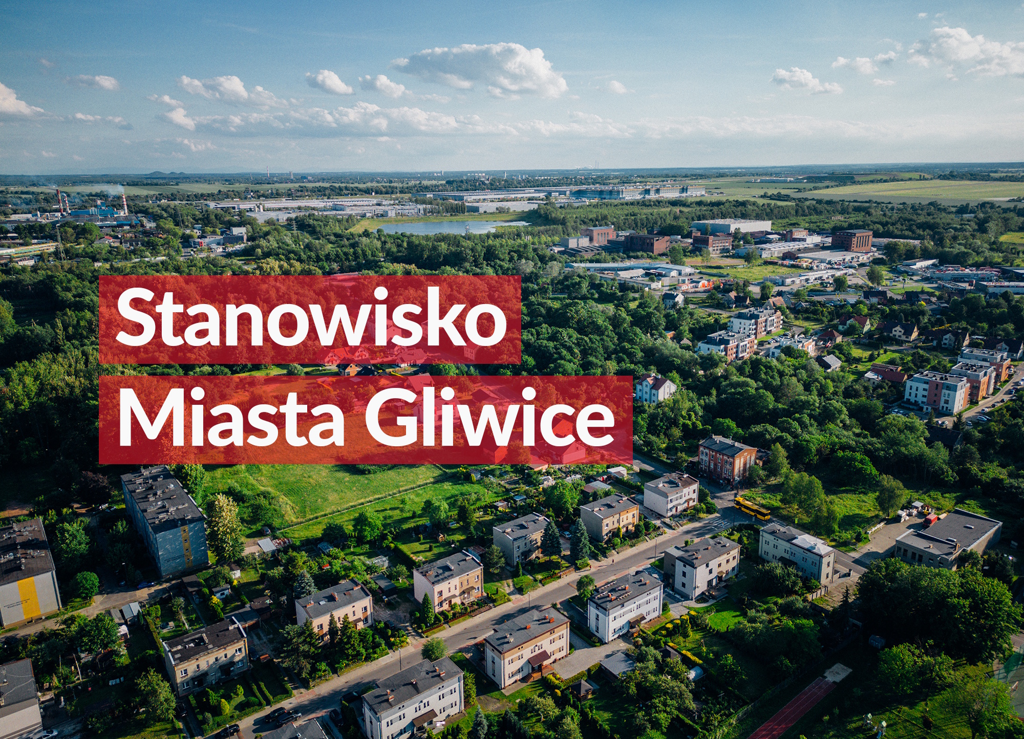 widok na miasto z napisem Stanowisko Miasta Gliwice